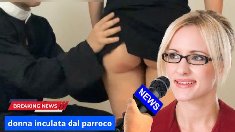 Il prete incula una signora!